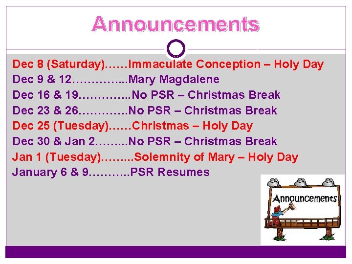 Announcements Dec 8 (Saturday)……Immaculate Conception – Holy Day Dec 9 & 12…………. . .