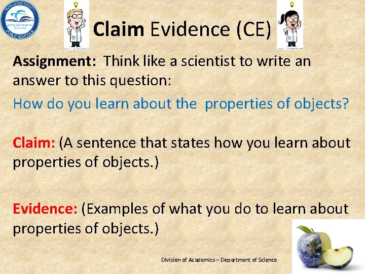 Claim Evidence (CE) Assignment: Think like a scientist to write an answer to this