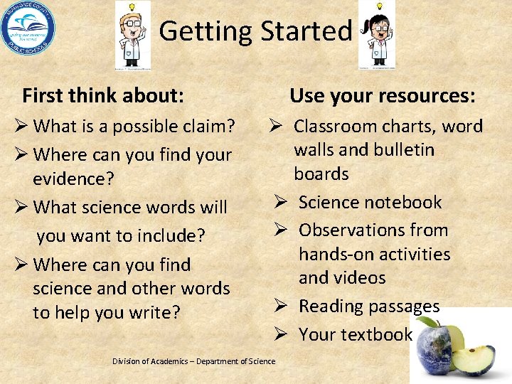 Getting Started First think about: Ø What is a possible claim? Ø Where can