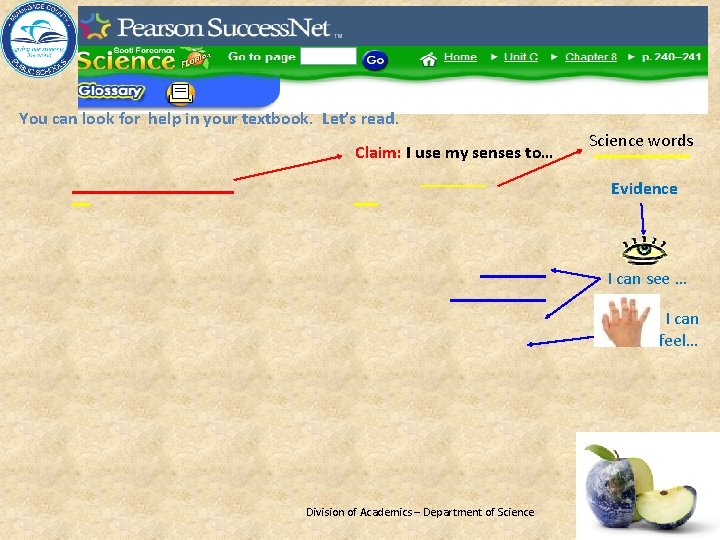 You can look for help in your textbook. Let’s read. Claim: I use my