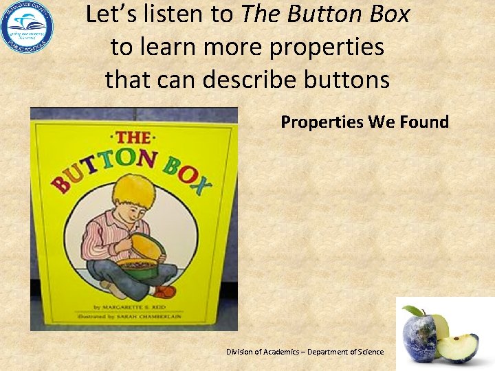 Let’s listen to The Button Box to learn more properties that can describe buttons