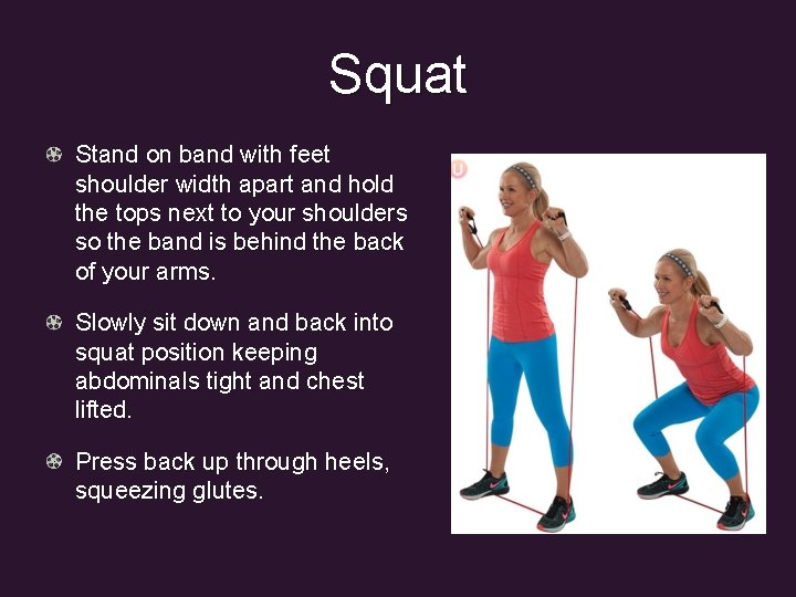 Squat Stand on band with feet shoulder width apart and hold the tops next