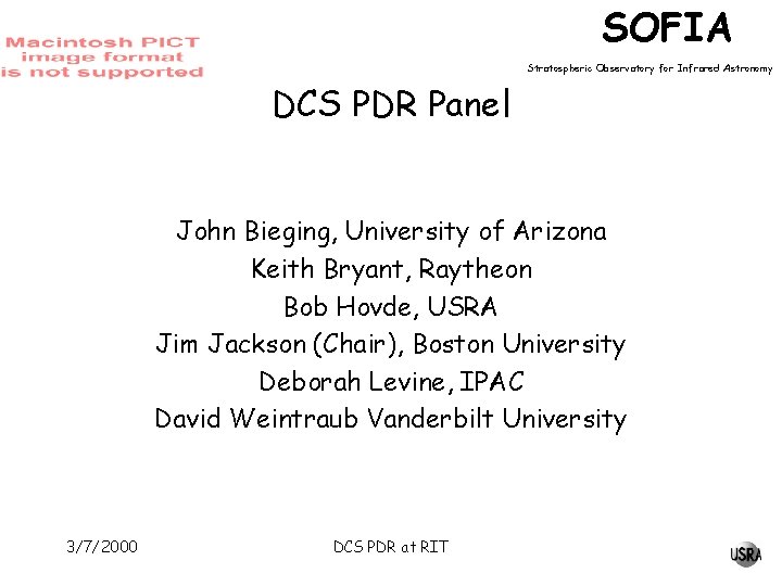 SOFIA Stratospheric Observatory for Infrared Astronomy DCS PDR Panel John Bieging, University of Arizona
