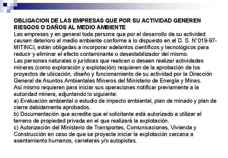 OBLIGACION DE LAS EMPRESAS QUE POR SU ACTIVIDAD GENEREN RIESGOS O DAÑOS AL MEDIO