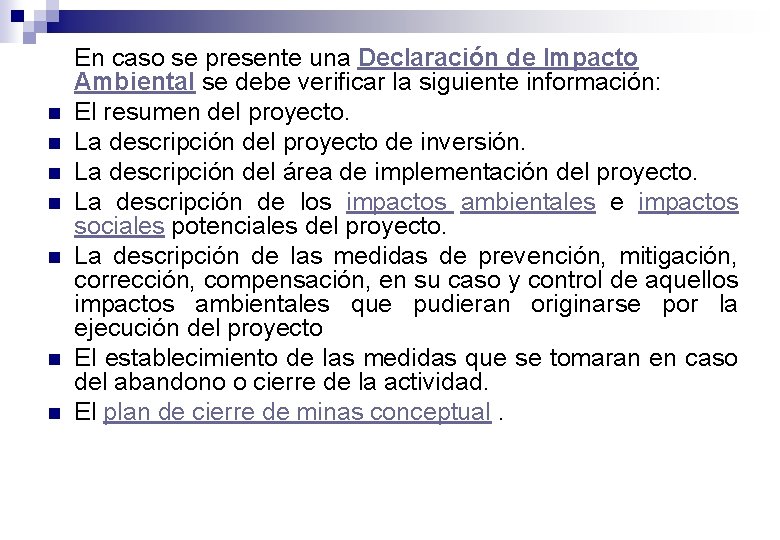 n n n n En caso se presente una Declaración de Impacto Ambiental se