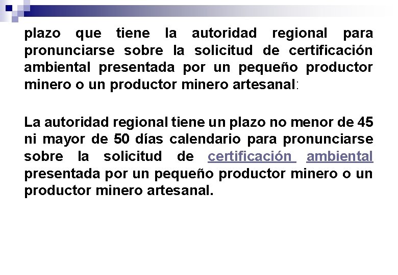 plazo que tiene la autoridad regional para pronunciarse sobre la solicitud de certificación ambiental