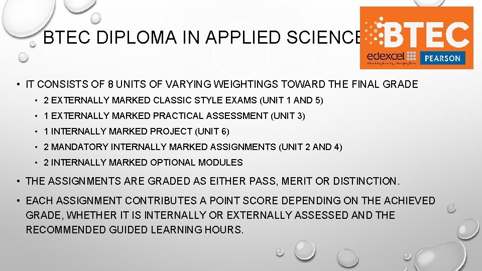 BTEC DIPLOMA IN APPLIED SCIENCE • IT CONSISTS OF 8 UNITS OF VARYING WEIGHTINGS