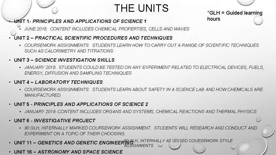 THE UNITS • UNIT 1 - PRINCIPLES AND APPLICATIONS OF SCIENCE 1 *GLH =