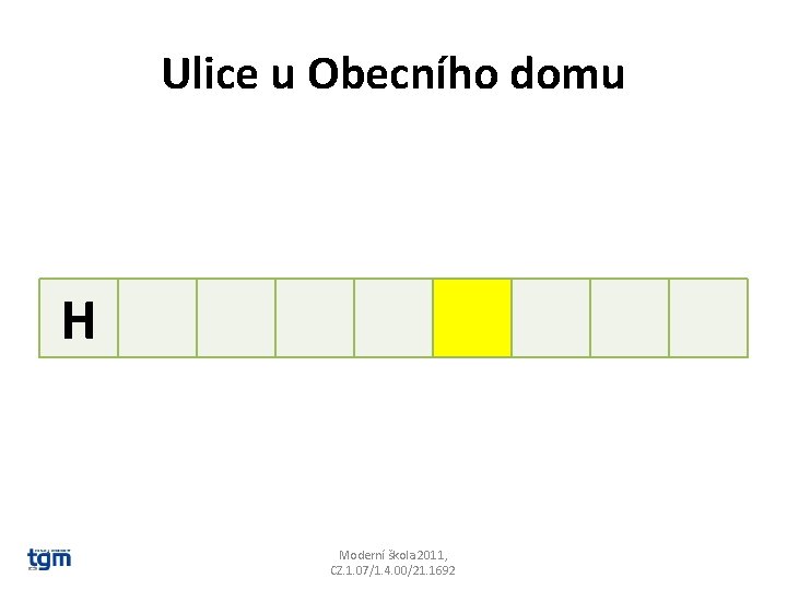 Ulice u Obecního domu H Moderní škola 2011, CZ. 1. 07/1. 4. 00/21. 1692