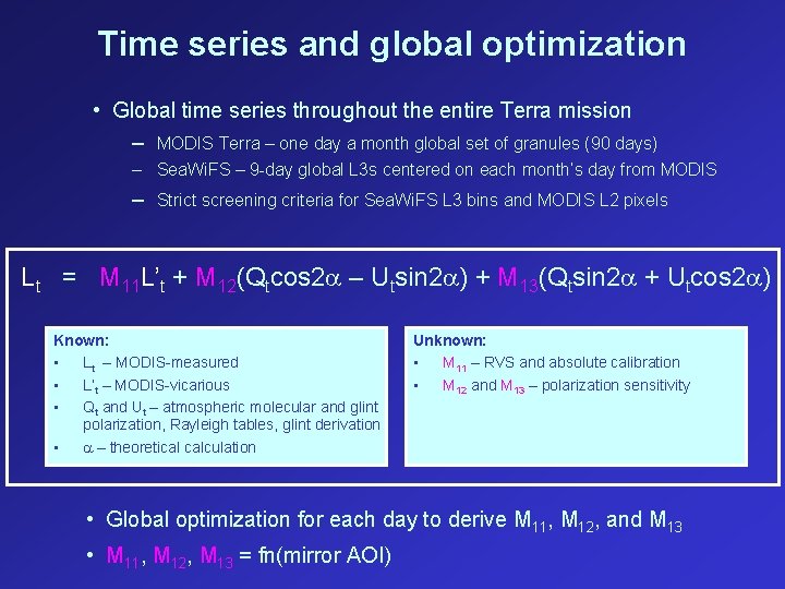 Time series and global optimization • Global time series throughout the entire Terra mission