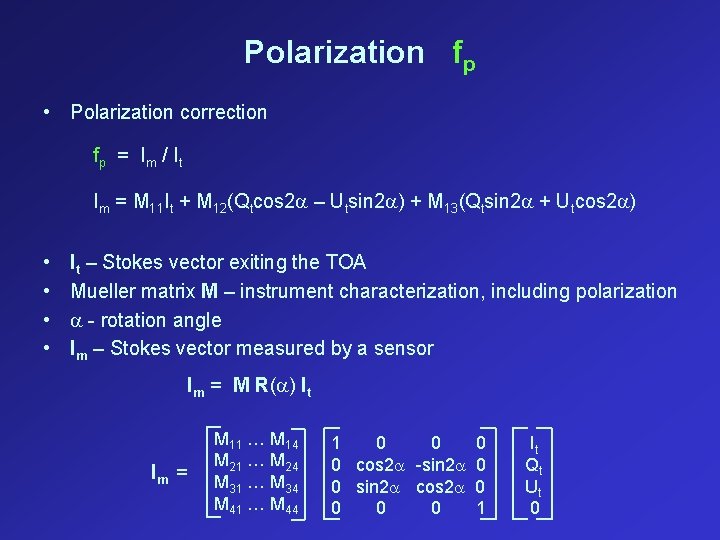 Polarization fp • Polarization correction fp = Im / I t Im = M