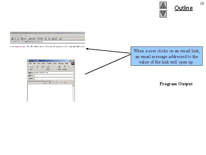 Outline When a user clicks on an email link, an email message addressed to