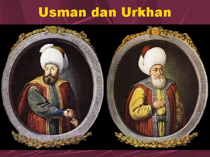 Usman dan Urkhan 