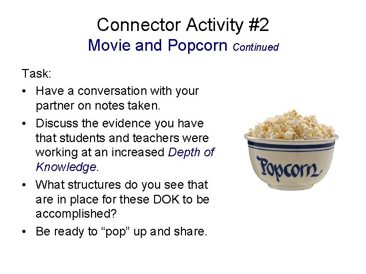 Connector Activity #2 Movie and Popcorn Continued Task: • Have a conversation with your