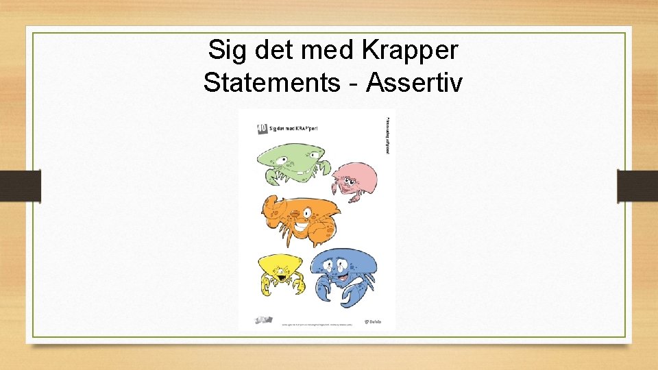 Sig det med Krapper Statements - Assertiv 