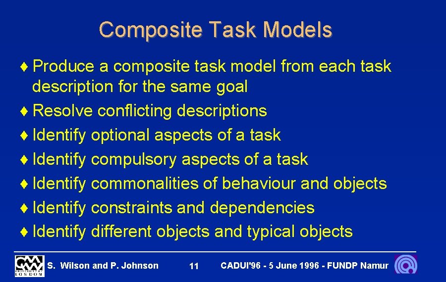 Composite Task Models ¨ Produce a composite task model from each task description for