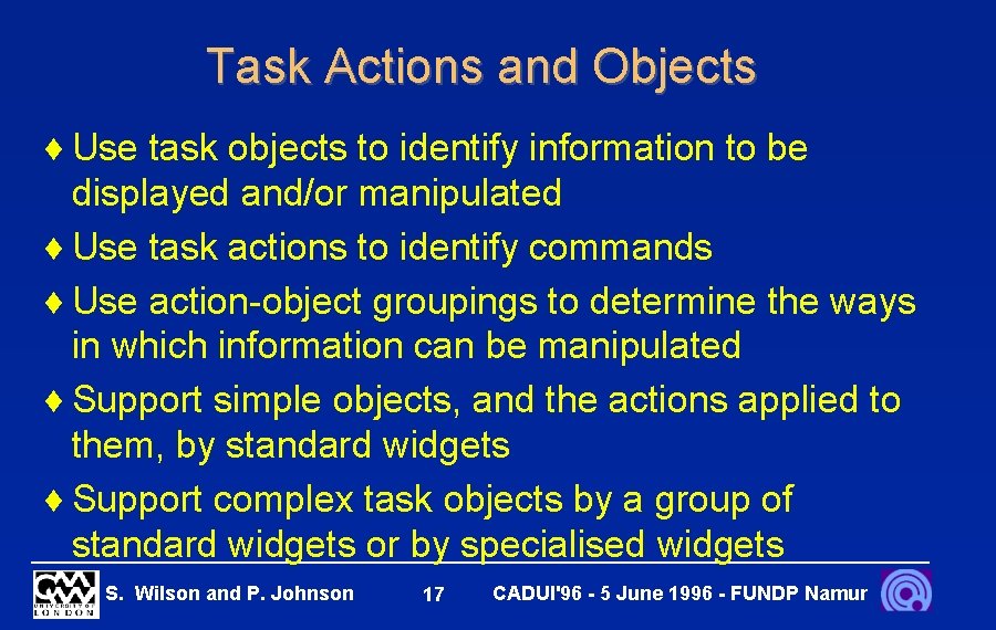 Task Actions and Objects ¨ Use task objects to identify information to be displayed