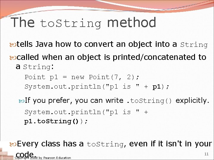 The to. String method tells Java how to convert an object into a String