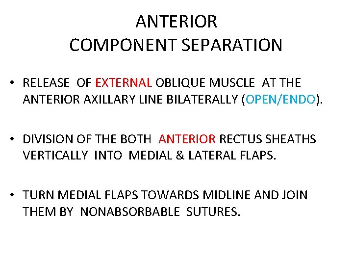 ANTERIOR COMPONENT SEPARATION • RELEASE OF EXTERNAL OBLIQUE MUSCLE AT THE ANTERIOR AXILLARY LINE