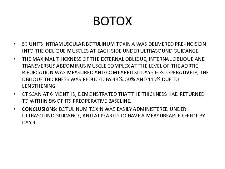 BOTOX • • 50 UNITS INTRAMUSCULAR BOTULINUM TOXIN A WAS DELIVERED PRE-INCISION INTO THE