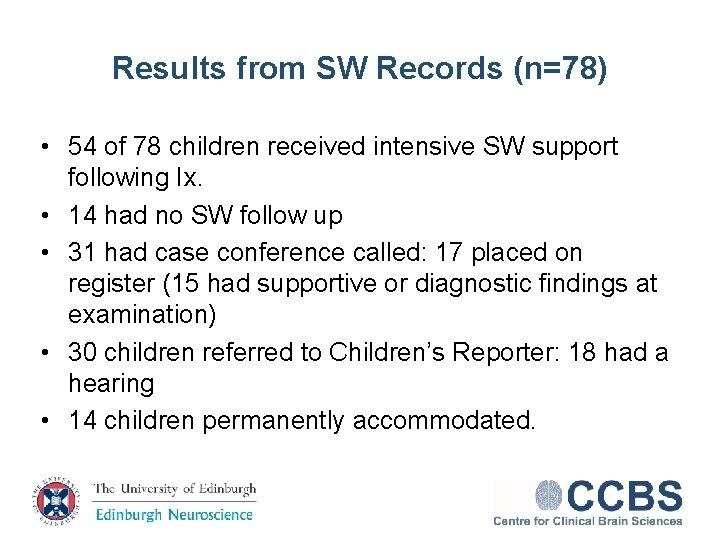 Results from SW Records (n=78) • 54 of 78 children received intensive SW support