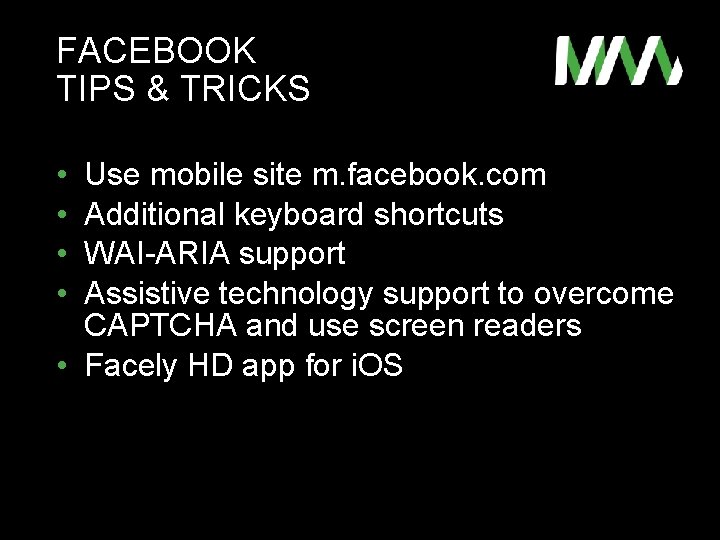 FACEBOOK TIPS & TRICKS • • Use mobile site m. facebook. com Additional keyboard