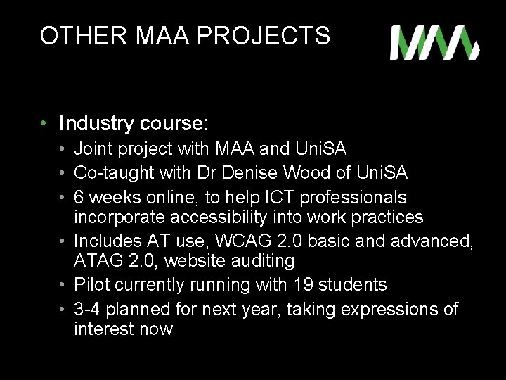 OTHER MAA PROJECTS • Industry course: • Joint project with MAA and Uni. SA