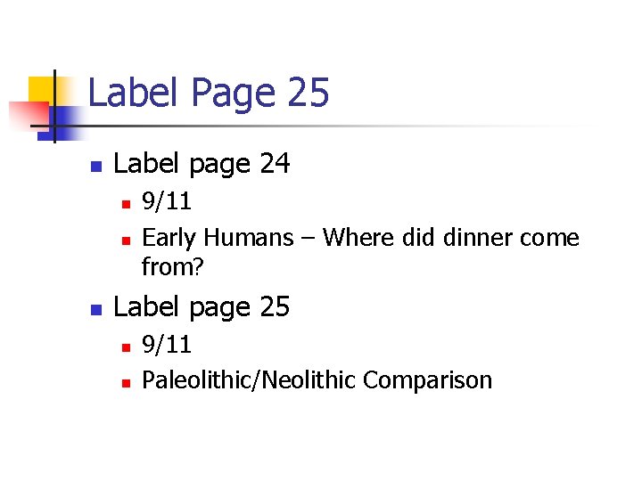 Label Page 25 n Label page 24 n n n 9/11 Early Humans –