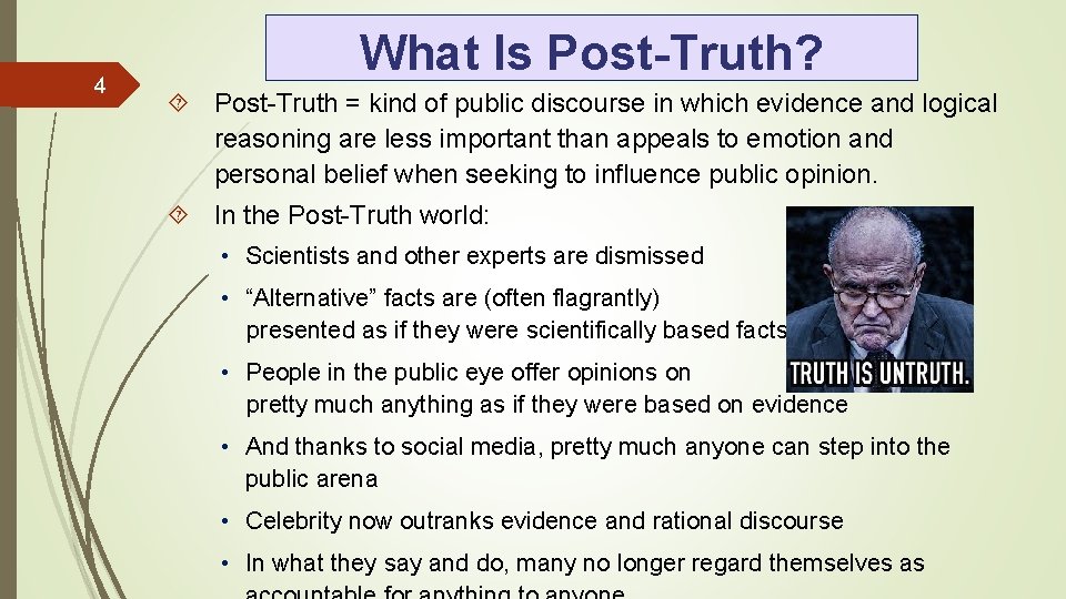 4 What Is Post-Truth? Post-Truth = kind of public discourse in which evidence and