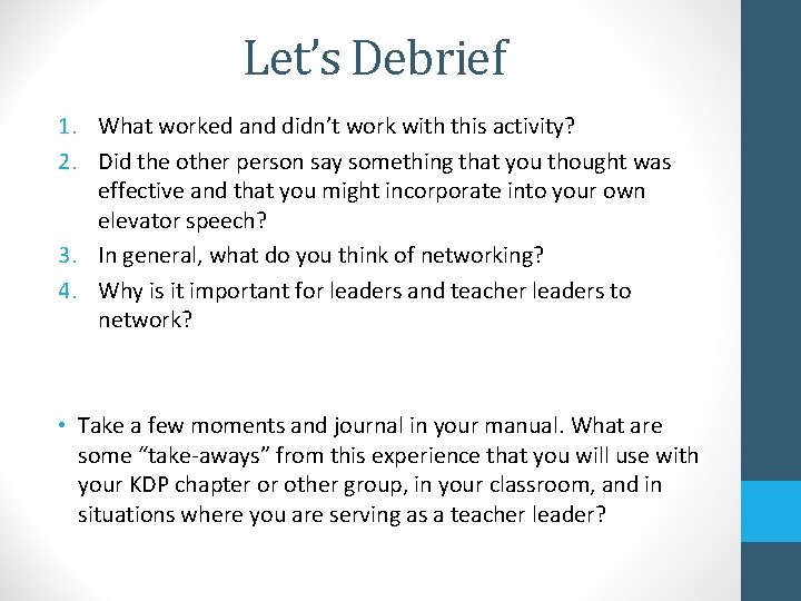 Let’s Debrief 1. What worked and didn’t work with this activity? 2. Did the