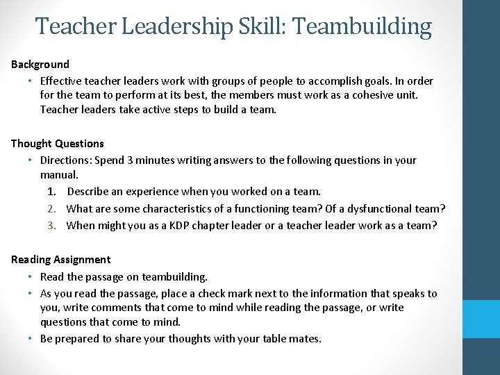 Teacher Leadership Skill: Teambuilding Background • Effective teacher leaders work with groups of people