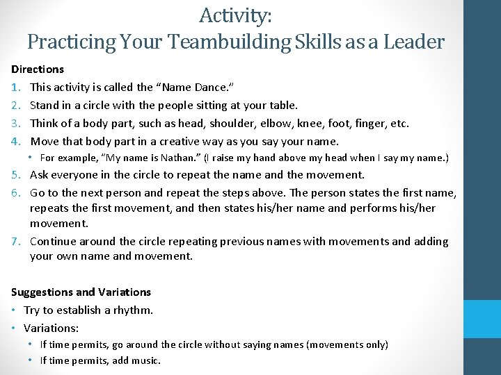 Activity: Practicing Your Teambuilding Skills as a Leader Directions 1. This activity is called