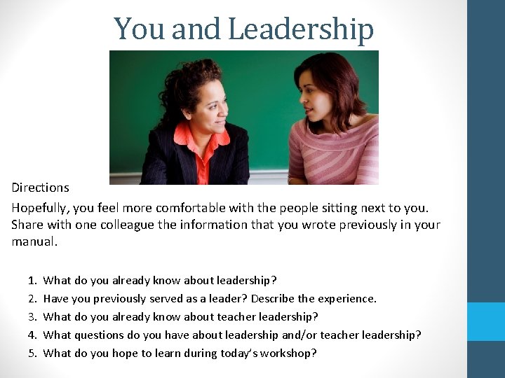 You and Leadership Directions Hopefully, you feel more comfortable with the people sitting next