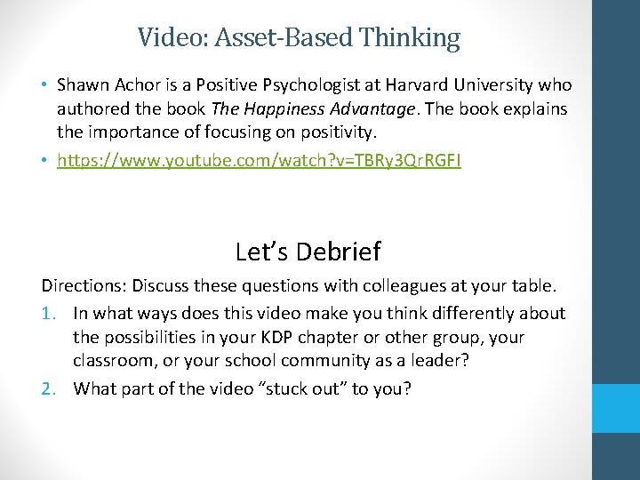 Video: Asset-Based Thinking • Shawn Achor is a Positive Psychologist at Harvard University who