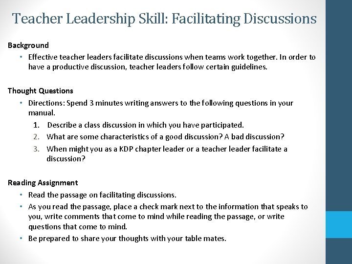 Teacher Leadership Skill: Facilitating Discussions Background • Effective teacher leaders facilitate discussions when teams