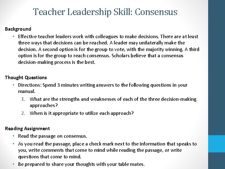 Teacher Leadership Skill: Consensus Background • Effective teacher leaders work with colleagues to make