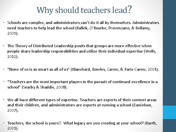 Why should teachers lead? • Schools are complex, and administrators can’t do it all