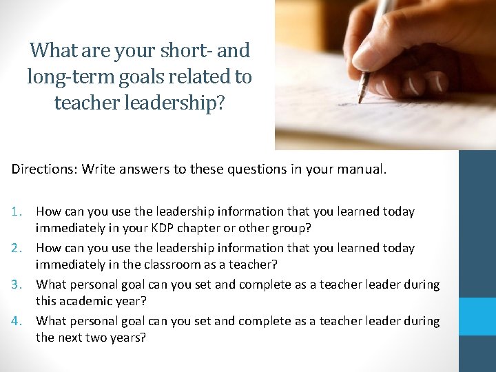 What are your short- and long-term goals related to teacher leadership? Directions: Write answers