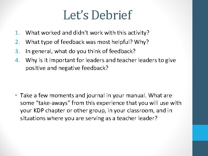 Let’s Debrief 1. 2. 3. 4. What worked and didn’t work with this activity?