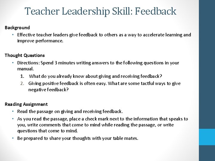 Teacher Leadership Skill: Feedback Background • Effective teacher leaders give feedback to others as