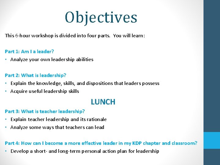 Objectives This 6 -hour workshop is divided into four parts. You will learn: Part