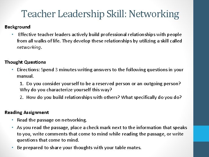 Teacher Leadership Skill: Networking Background • Effective teacher leaders actively build professional relationships with