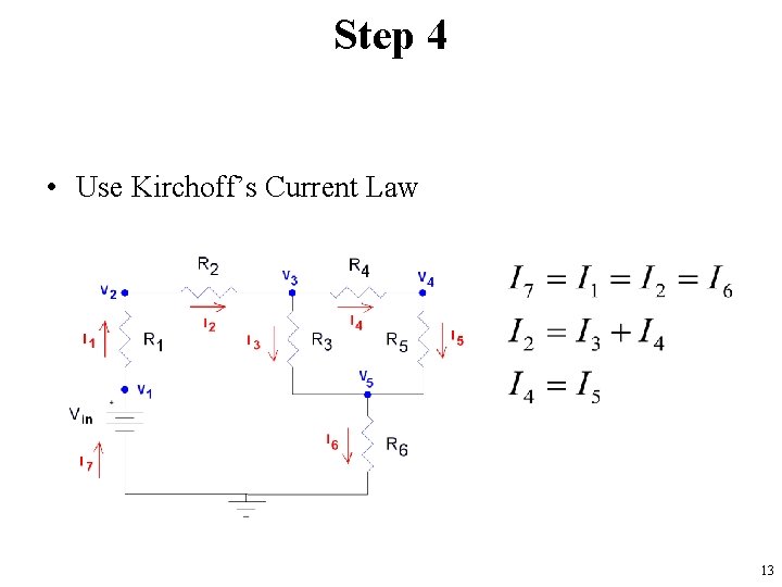 Step 4 • Use Kirchoff’s Current Law 13 