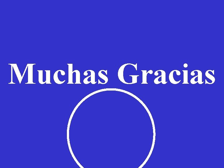 Muchas Gracias 