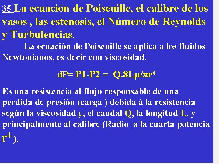 35 La ecuación de Poiseuille, el calibre de los vasos , las estenosis, el