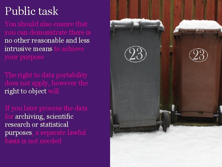 Public task You should also ensure that you can demonstrate there is no other