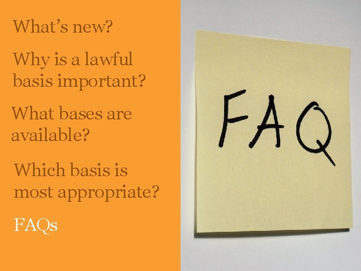What’s new? Why is a lawful basis important? What bases are available? Which basis
