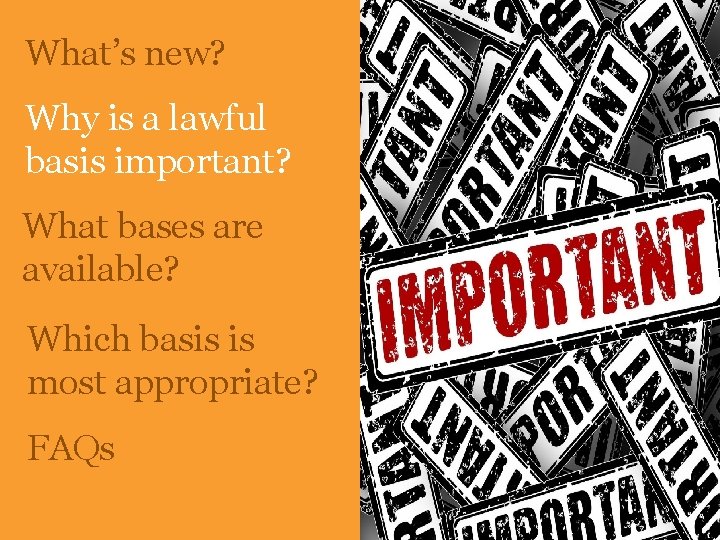 What’s new? Why is a lawful basis important? What bases are available? Which basis