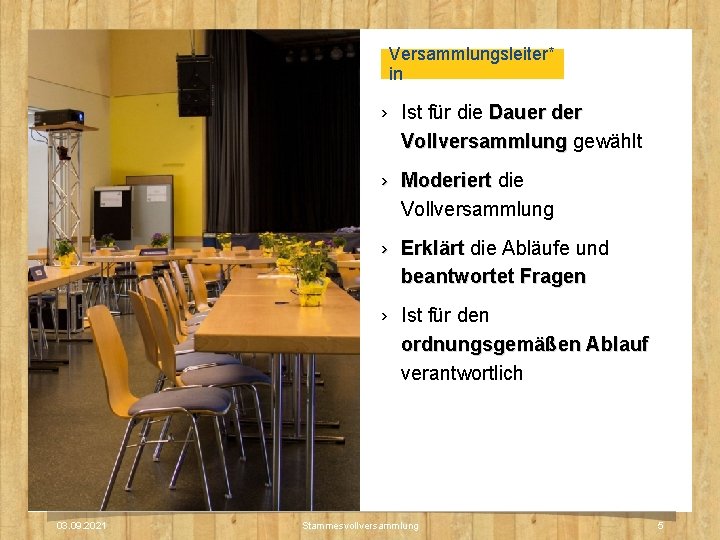 Versammlungsleiter* in › Ist für die Dauer der Vollversammlung gewählt › Moderiert die Vollversammlung Versammlungsleiter* in › Ist für die Dauer der Vollversammlung gewählt › Moderiert die Vollversammlung