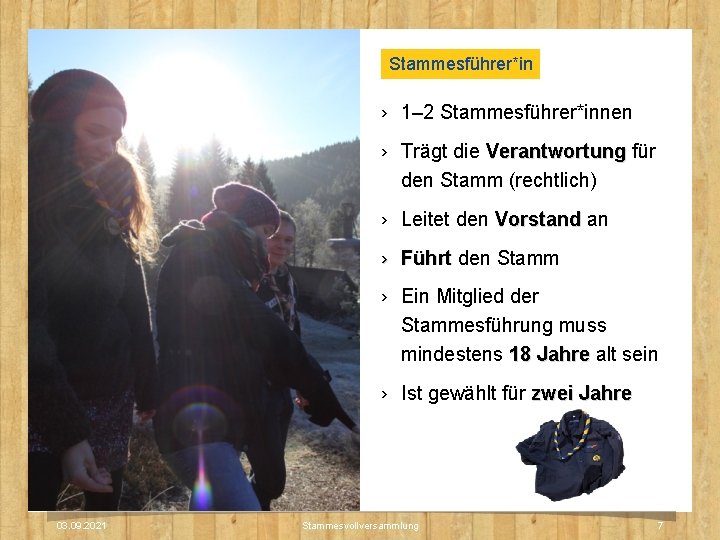 Stammesführer*in › 1– 2 Stammesführer*innen › Trägt die Verantwortung für den Stamm (rechtlich) › Stammesführer*in › 1– 2 Stammesführer*innen › Trägt die Verantwortung für den Stamm (rechtlich) ›